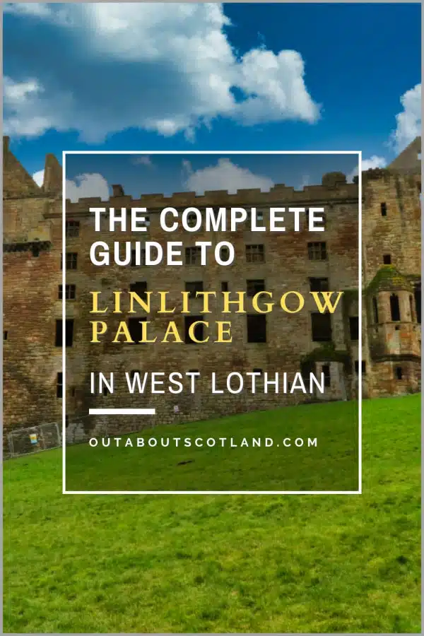 Linlithgow Palace Visitor Guide