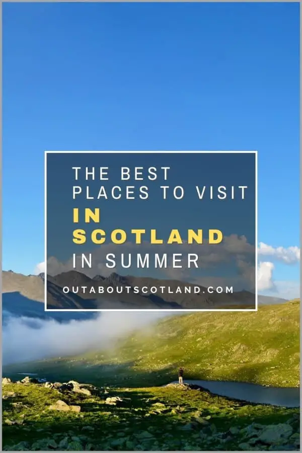 The Best Places to Visit in Scotland in Summer