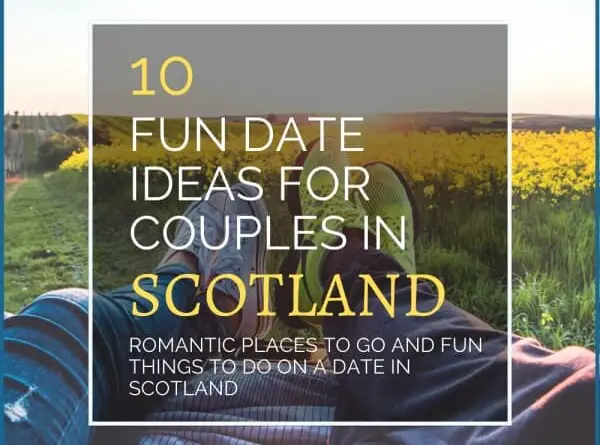 things to do on a date in Scotland