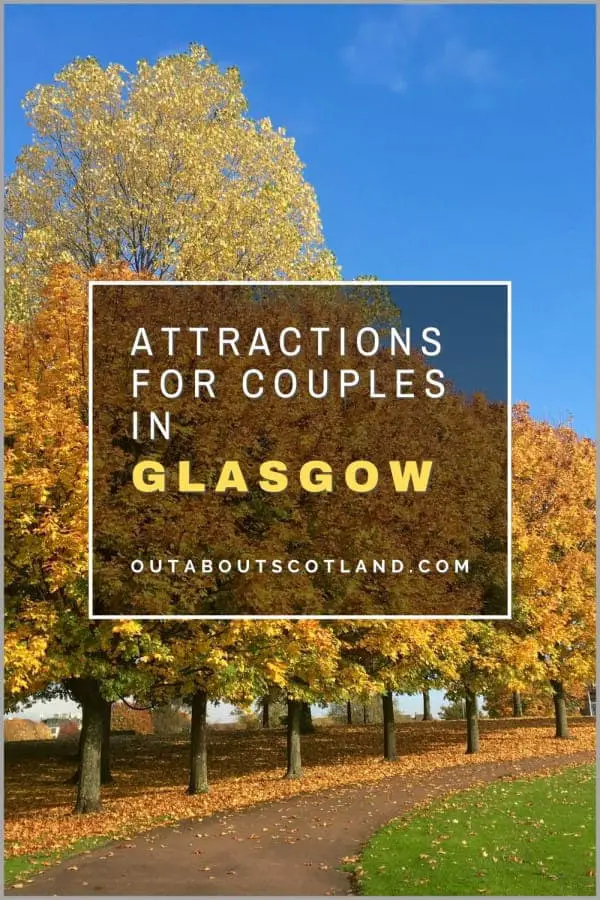 6 Interesting Attractions in Glasgow for Couples