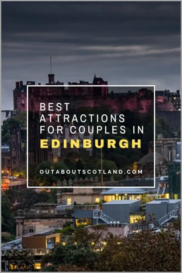 8 Best Attractions in Edinburgh for Couples
