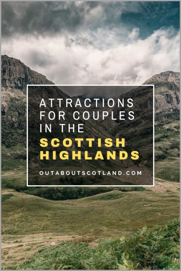 9 Best Things for Couples to Do in the Scottish Highlands