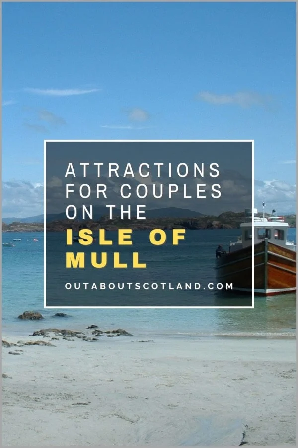 The Best Things to Do on the Isle of Mull for Couples