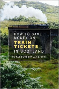 How to Save Money on Train Tickets in Scotland