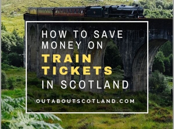 How to Save Money on Train Tickets in Scotland
