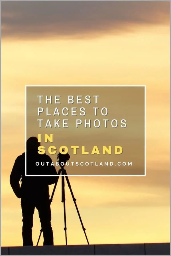 The Best Places to take Photos in Scotland