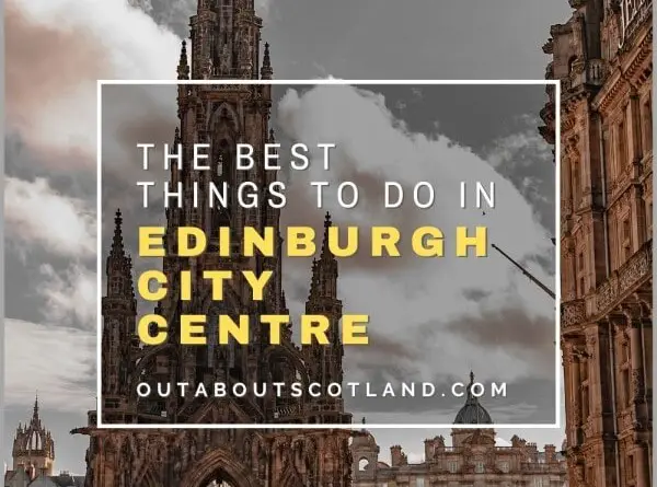 The Best things to Do in Edinburgh City Centre