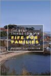 Things to Do in Fife for Families