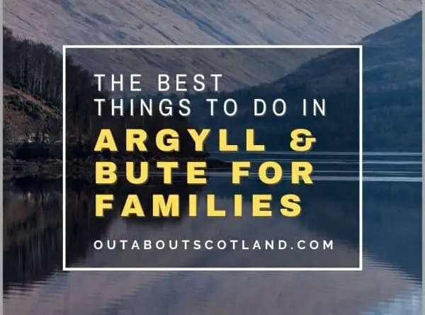 Things to Do in Argyll and Bute for Families