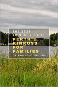 Things to Do in Perth and Kinross for Families