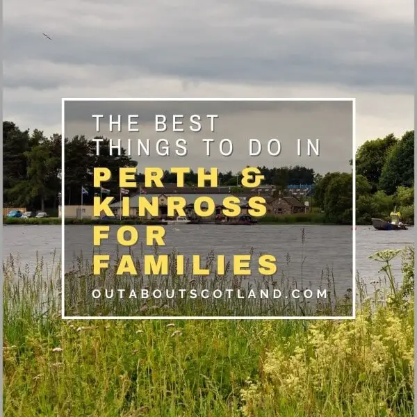 Things to Do in Perth and Kinross for Families