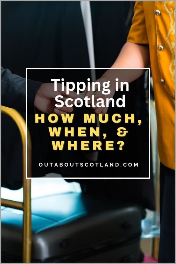 Tipping in Scotland: How Much & When to Give Tips