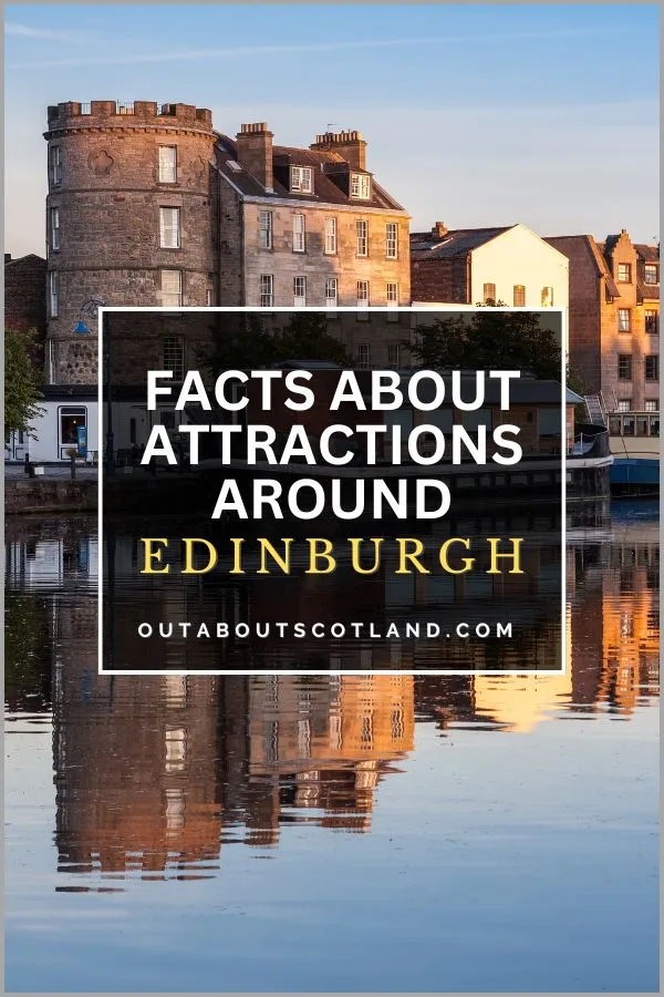 Fascinating Facts About Attractions Near Edinburgh