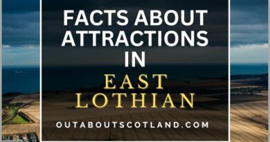 Facts About Attractions in East Lothian