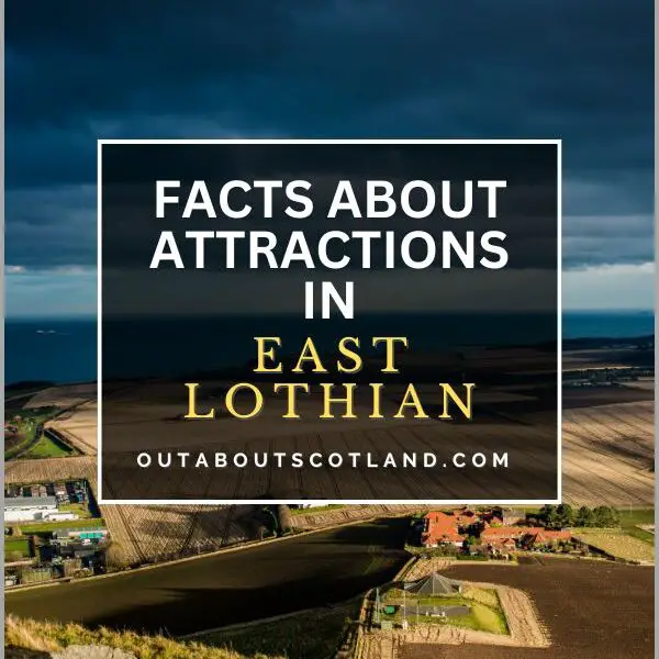 Facts About Attractions in East Lothian